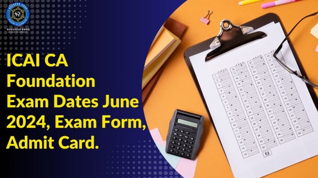 CA Foundation Exam Dates June 2024