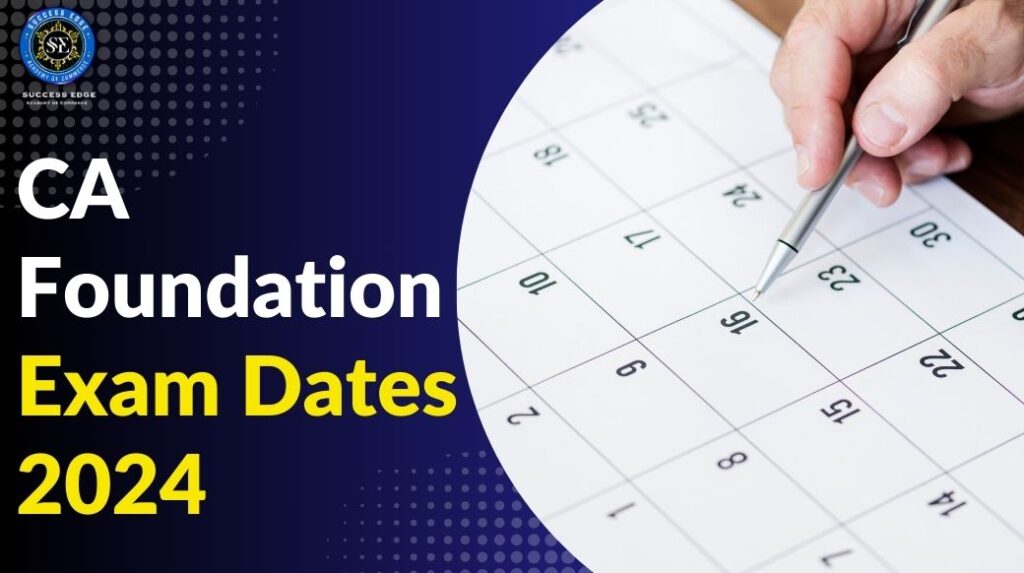 CA Foundation Exam Dates 2024