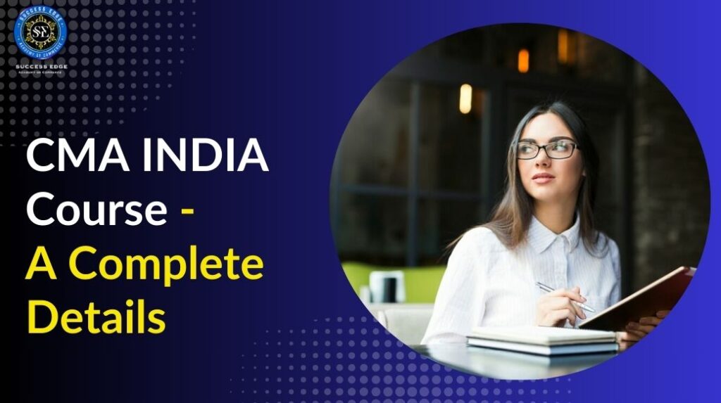 CMA INDIA Course - A Complete Details