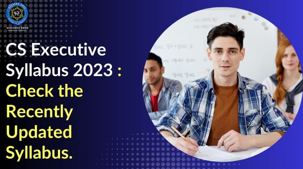 CS Executive Syllabus 2023 Check the Recently Updated Syllabus, CSEET , CSEET Exam , CSEET course , CS Course , CS exam , CSEET Syllabus , company secretary , company secretary course , cseet exam details , cs exam details CS Articleship, CA Foundation, CA CMA CS, New Training Structure, Executive Development Programme, Corporate Leadership Development Programme, Company Secretary course, practical training, hands-on training, CS Articleship period, ICSI, Institute of Company Secretaries of India, certification, CS Executive Syllabus 2023, CS Executive Exam, ICSI, Company Secretaries in India, official website, icsi.edu, new syllabus, switch, exemptions, December 2023, seven papers, Module I, Module II, Tax Laws, Jurisprudence, Interpretation & General Laws, Cost & Management Accounting, Company Law, Economic & Commercial Laws, Corporate & Management Accounting, Industrial, Labor and General Laws, Financial and Strategic Management, Capital Markets and Securities Laws, CS Executive New Syllabus 2022, Paper No., Group 1, Group 2, Jurisprudence, Company Law & Practice, Setting Up of Business, Industrial & Labour Laws, Corporate Accounting and Financial Management, Securities, Laws and Capital Market, Economic, Business, and Commercial Laws, Strategic and Financial Management, CS Executive Syllabus Subjects, Module I, Module II, Paper-1, Paper-2, Paper-3, Paper-4, Paper-5, Paper-6, Paper-7, Paper-8, Preparation Tips, study schedule, 10-12 hours a day, basics, advanced concepts, study notes, coaching classes, subject-wise study, past exam papers, mock tests, reference books, user-friendly, rote memorization, Best CS coaching bangalore , best CS Coaching in karnataka , iProledge.
