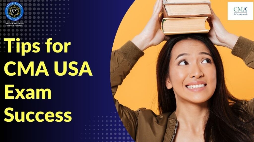 Tips for CMA USA Exam Success