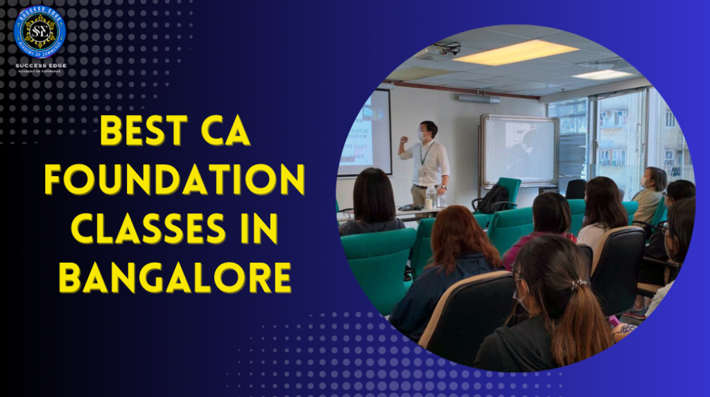 Best CA Foundation classes in Bangalore